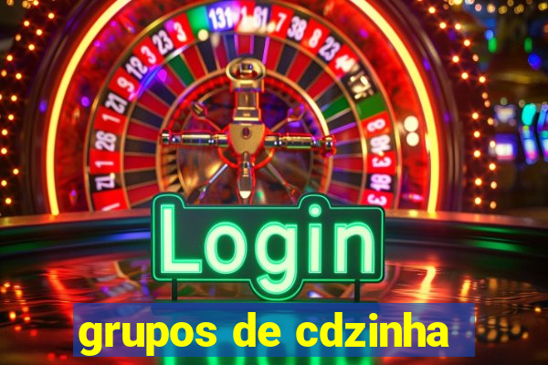 grupos de cdzinha